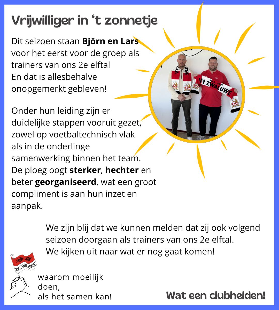 Vrijwilliger in het zonnetje